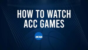 How to Watch ACC College Basketball Games - Monday, November 18