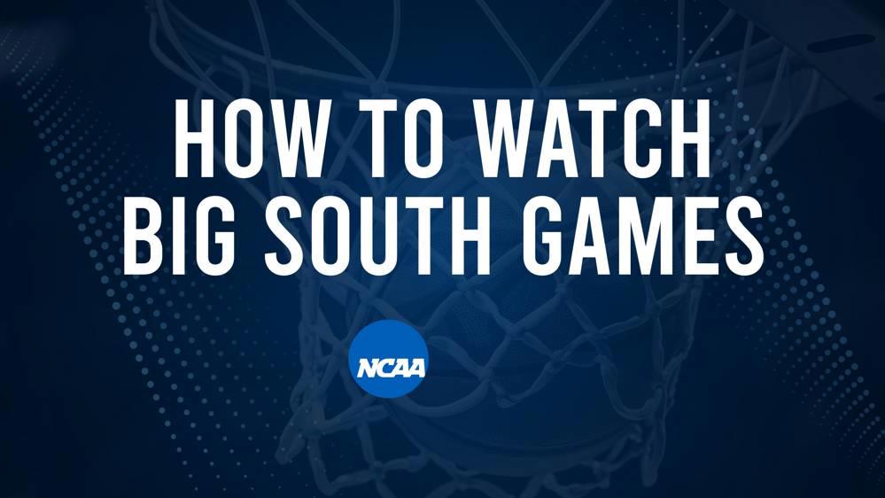 How to Watch Big South College Basketball Games - Friday, November 15