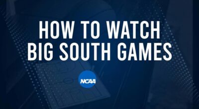 How to Watch Big South College Basketball Games - Saturday, November 23