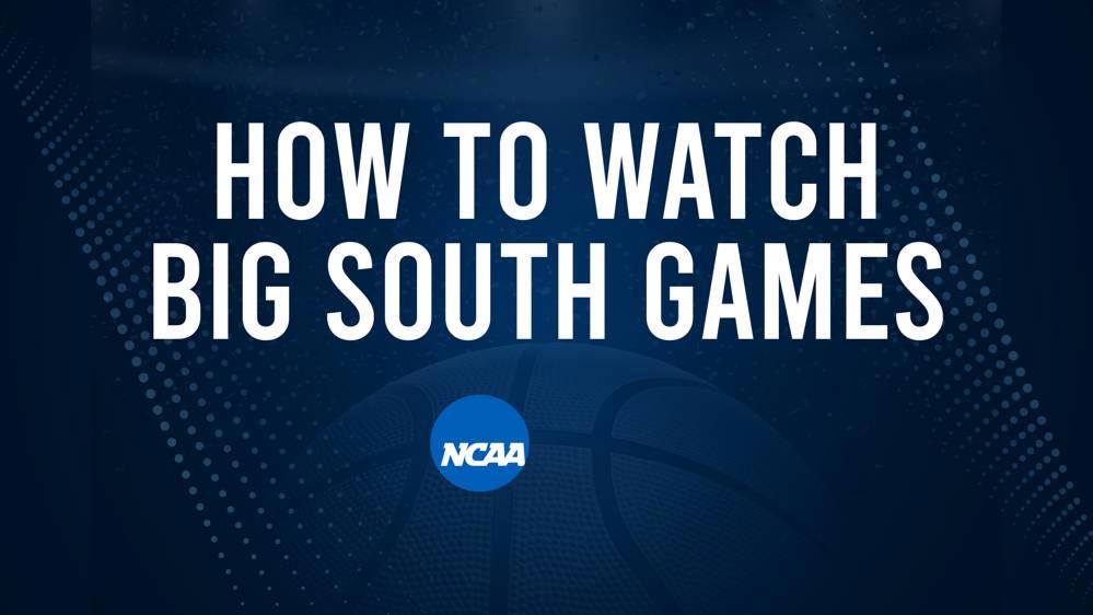 How to Watch Big South College Basketball Games - Saturday, November 9