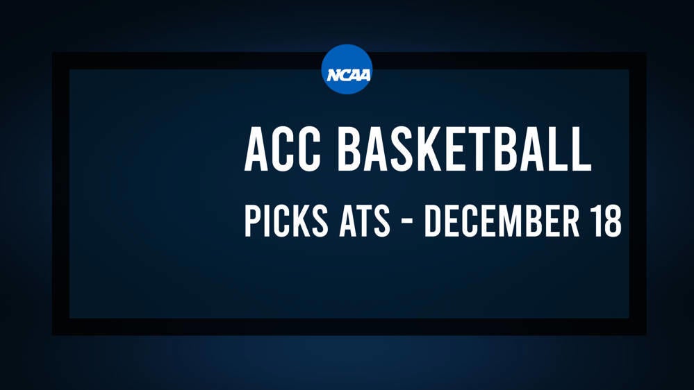 College Basketball Picks Against the Spread: ACC Games Today, December 18