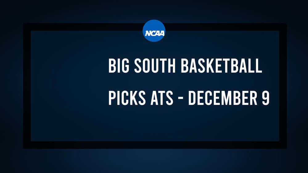 College Basketball Picks Against the Spread: Big South Games Today, December 9