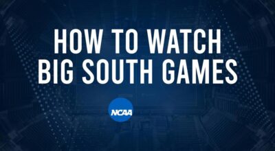 How to Watch Big South College Basketball Games - Monday, December 30