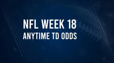 Week 18 Anytime Touchdown Scorers: Best Bets and Odds