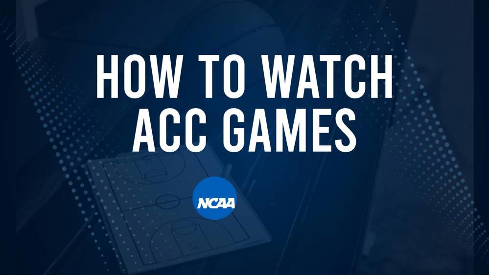 How to Watch ACC College Basketball Games - Monday, February 10
